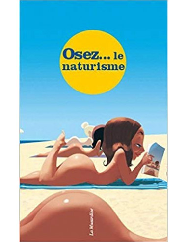 Osez... le naturisme (Marc Dannam)