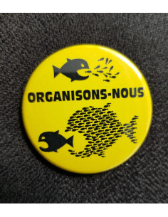 Badge Organisons-nous (petits poissons gros poisson)