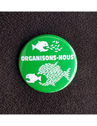 Badge Organisons-nous (petits poissons gros poisson)