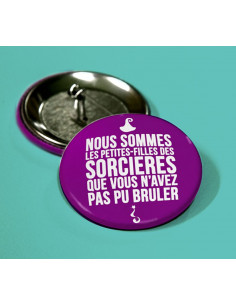 Badge Nous sommes les petites filles des sorcières... 2
