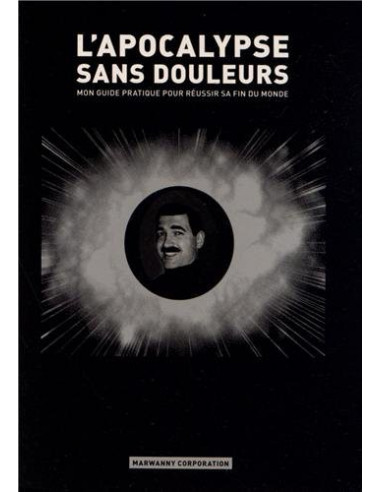 L'apocalypse sans douleurs. Mon guide...