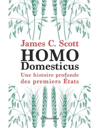 Homo domesticus. Une histoire profonde des premiers Etats (James C. Scott)
