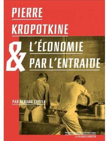 L'économie par l'entraide (Pierre Kropotkine)