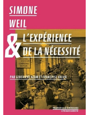Simone Weil et l'expérience de la nécessité (textes choisis, présentation Geneviève Azam)