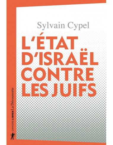 L'Etat d'Israël contre les juifs (Sylvain Cypel)