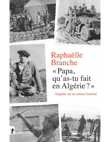 "Papa, qu'as-tu fait en Algérie ?". Enquête sur un silence familial (Raphaëlle Branche)