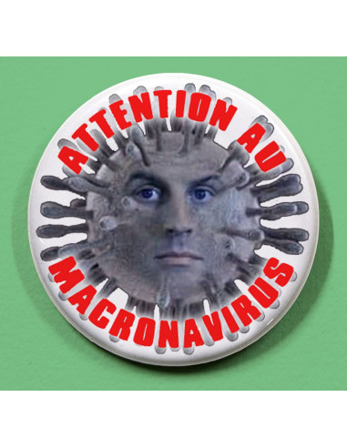Badge Attention au Macronavirus !