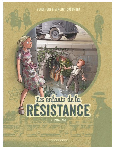 Les enfants de la Résistance. L'escalade (BD tome 4)