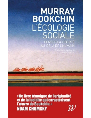 L'écologie sociale. Penser la liberté au-delà de l'humain (Murray Bookchin)