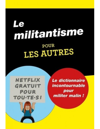 Le militantisme pour les autres. Le dictionnaire incontournable pour militer malin !