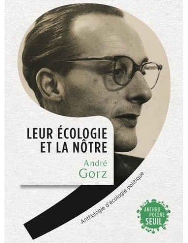 Leur écologie et la nôtre Anthologie d'écologie politique (André Gorz)