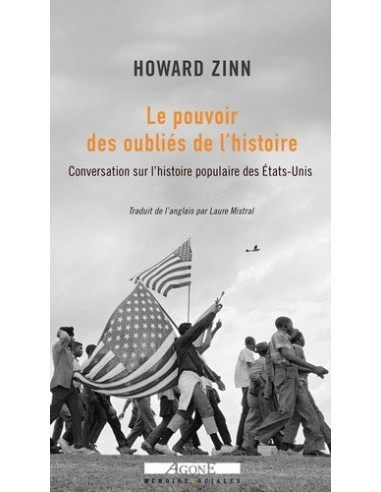 Le pouvoir des oubliés de l'Histoire. Conversation sur l'histoire populaire des Etats-Unis (Howard Zinn)