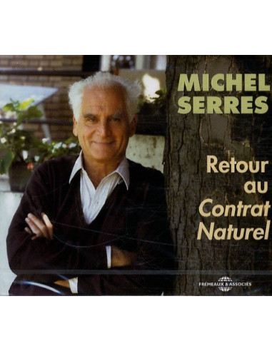 Retour au Contrat naturel (Michel Serres) (2 CD audio)