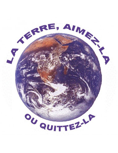 La Terre aimez-la ou quittez-la (Autocollant sticker)