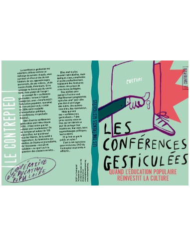 Les Conférences gesticulées. Quand l'Éducation populaire réinvestit la culture (DVD Scop Le Contrepied)