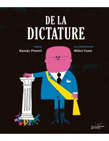 De la dictature (E. Plantel, M. Casal)