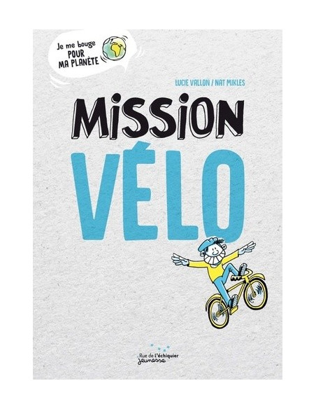 Mission vélo (Lucie Vallon, Nat Mikles)