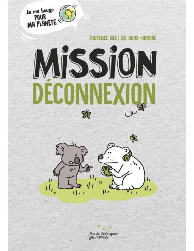 Mission déconnexion (Laurence Bril, Léo Louis-Honoré)